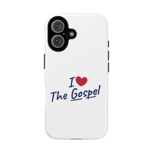 Load image into Gallery viewer, I Love The Gospel Phone Case - Tough Cases, Christian Gift, Religious Accessory, Inspirational Phone Cover, Faith-Based Decor
