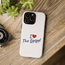 Load image into Gallery viewer, I Love The Gospel Phone Case - Tough Cases, Christian Gift, Religious Accessory, Inspirational Phone Cover, Faith-Based Decor